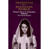 Tradition in a Rootless World: Women Turn to Orthodox Judaism - Paperback