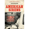 American Sirens: The Incredible Story of the Black Men Who Became America's First Paramedics - Paperback