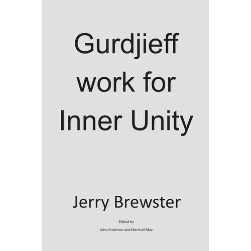 Gurdjieff Work for Inner Unity - Paperback