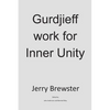 Gurdjieff Work for Inner Unity - Paperback