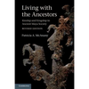 Living with the Ancestors: Kinship and Kingship in Ancient Maya Society - Paperback