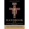 Handbook of the Confraternity of Penitents: Living the Original Third Order Rule of Saint Francis as a Lay Person in the Modern World - Paperback