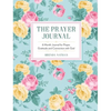 The Prayer Journal: 6 Month Journal for Prayer, Gratitude and Connection with God - Hardcover