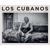 Los Cubanos: Searching for Cuba's Soul - Hardcover