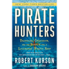 Pirate Hunters: Treasure, Obsession, and the Search for a Legendary Pirate Ship - Paperback