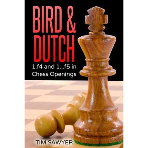 Bird & Dutch: 1.f4 and 1...f5 in Chess Openings - Paperback