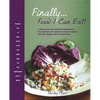 Finally... Food I Can Eat!: A Dietary Guide and Cookbook Featuring Tasty Non-Vegetarian and Vegetarian Recipes for People with Food Allergies and - Paperback