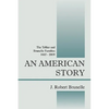 An American Story: The Tellier and Brunelle Families 1665 - 2009 - Paperback