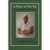 A Piece of the Pie: The Story of Customer Service at Publix - Paperback