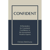 Confident: 52 Reminders for Consistent Confidence in the Inconsistent World of Sports - Paperback