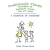 Breakthrough Therapy Techniques for Individuals, Groups, Kids and Adults: A Cookbook of Activities - Paperback
