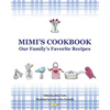 Mimi's Cookbook: Our Favorite Family Recipes - Paperback