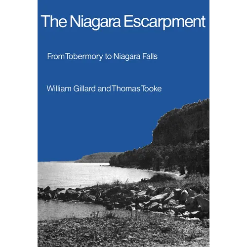 The Niagara Escarpment: From Tobermory to Niagara Falls - Paperback