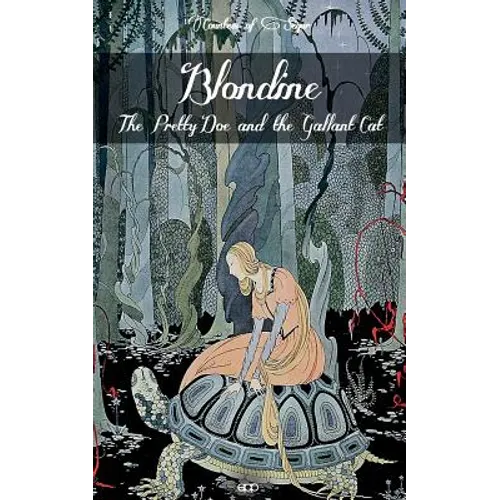 Blondine, the Pretty Doe and the Gallant Cat - Paperback