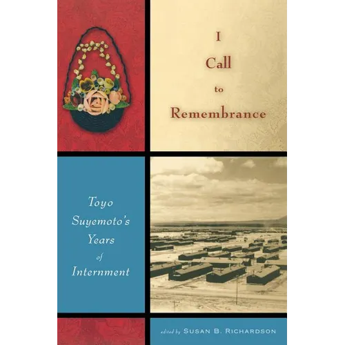 I Call to Remembrance: Toyo Suyemoto's Years of Internment - Paperback