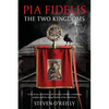 Pia Fidelis: The Two Kingdoms - Paperback