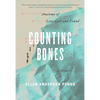 Counting Bones: Anatomy of Love Lost and Found - Paperback