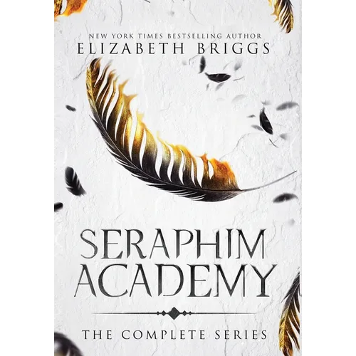 Seraphim Academy: The Complete Series - Hardcover