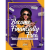 Become Financially Free: Manage Your Money Workbook: Personal finance planner and money journal. Find your money personality, release abundance - Paperback