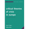 Critical Theories of Crisis in Europe: From Weimar to the Euro - Paperback