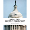 NASA: Past, Present, and Future - Paperback