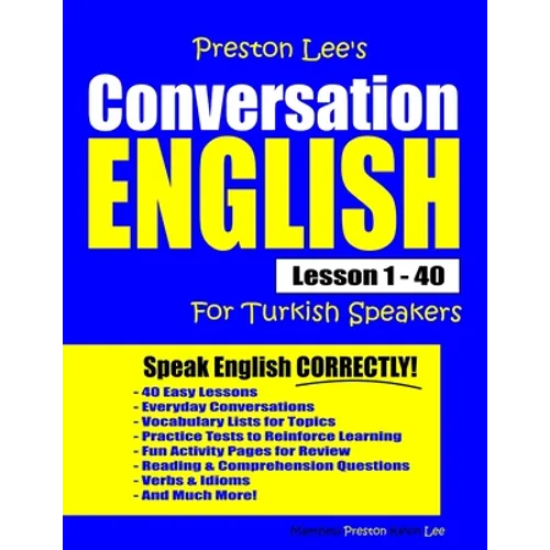 Preston Lee's Conversation English For Turkish Speakers Lesson 1 - 40 - Paperback