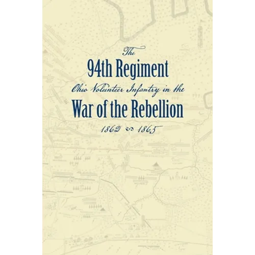 Record of the Ninety-Fourth Regiment, Ohio Volunteer Infantry, in the War of the Rebellion - Paperback