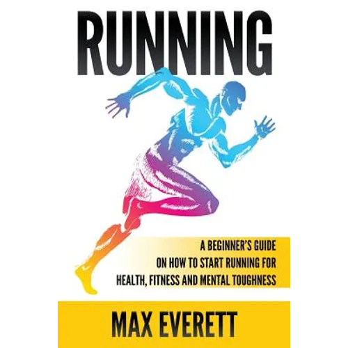 Running: A Beginner - Paperback