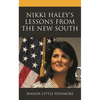 Nikki Haley's Lessons from the New South - Hardcover