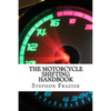 The Motorcycle Shifting Handbook: Learn the foundations of shifting. Discover the secrets to seamless clutch and clutchless shifting. Don't get a quic - Paperback