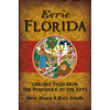 Eerie Florida: Chilling Tales from the Panhandle to the Keys - Paperback