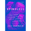 Spineless: The Science of Jellyfish and the Art of Growing a Backbone - Paperback