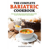 The Complete Bariatric Cookbook: Healthy and Delicious Bariatric Diet Foods to Eat After Weight Loss Surgery - Paperback