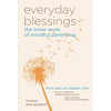 Everyday Blessings: The Inner Work of Mindful Parenting - Paperback