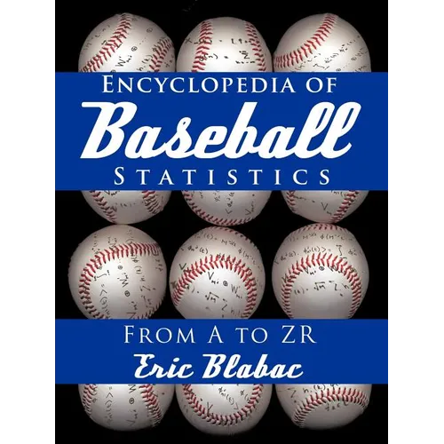 Encyclopedia of Baseball Statistics: From A to Zr - Paperback