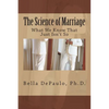 The Science of Marriage: What We Know That Just Isn't So - Paperback