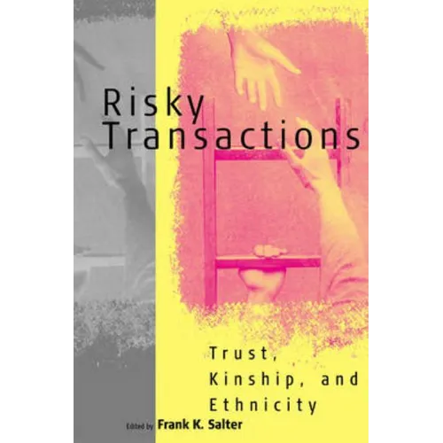 Risky Transactions: Trust, Kinship and Ethnicity - Paperback