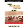 Once They Moved Like the Wind: Cochise, Geronimo, and the Apache Wars - Paperback