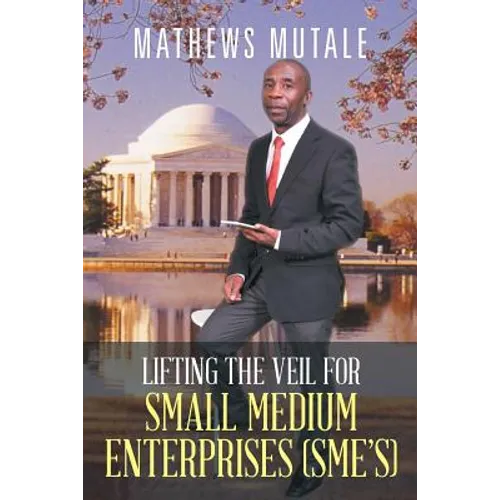 Lifting the veil for Small Medium Enterprises (SME's) - Paperback