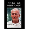 Storytime with Robert: Robert A. Johnson Tells His Favorite Stories and Myths - Hardcover