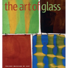 The Art of Glass: Toledo Museum of Art - Hardcover