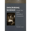 Inscribing Science: Scientific Texts and the Materiality of Communication - Paperback