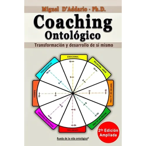 Coaching Ontológico: Transformación y desarrollo de sí mismo - Paperback