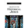 I Believe in the Historical Jesus - Paperback
