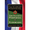 The Complete Escapades of The Scarlet Pimpernel-Volume 2: The Elusive Pimpernel & Eldorado - Hardcover