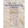 The Art of Manipulating Fabric - Paperback