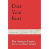 Ever Your Kurt: The Intimate Family Letters of Kurt Gödel - Paperback