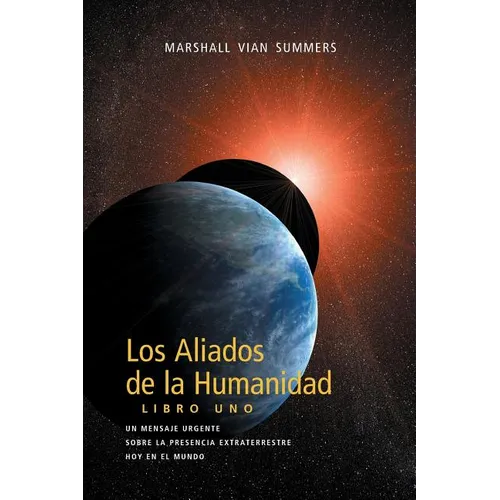 Los Aliados de La Humanidad Libro Uno (The Allies of Humanity, Book One - Spanish Edition) - Paperback