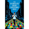 Las Estrellas Bajo Nuestros Pies / The Stars Beneath Our Feet - Paperback