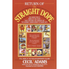 Return of the Straight Dope: Still More from the Popular Newspaper Column - Paperback
